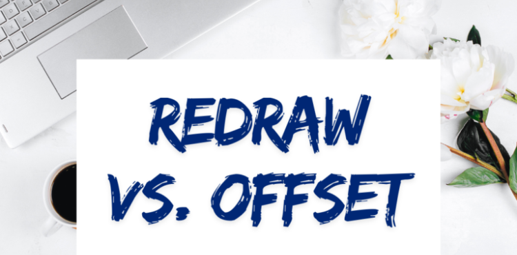 Offset vs Redraw_ 6 Best Mortgage Option