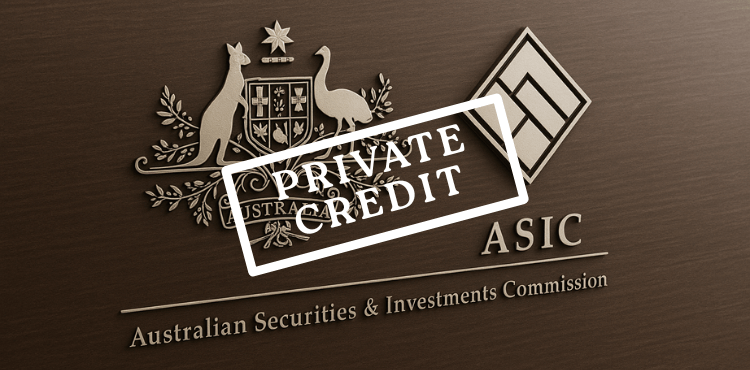 ASIC Turns Spotlight on Australia’s Private Credit Market